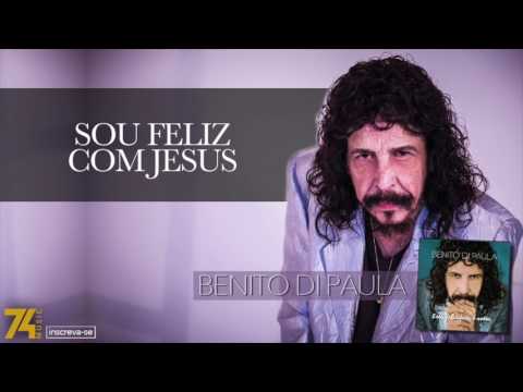 Benito Di Paula - Sou Feliz Com Jesus (Álbum "Essa Felicidade é Nossa") [Áudio Oficial]