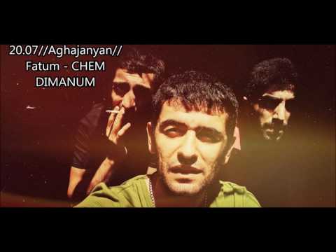 20.07//Aghajanyan//Fatum - CHEM DIMANUM _ HiT 2017