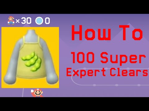 How To Easily Get 100 Super Expert Clears In Super Mario Maker 2