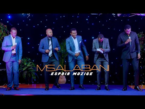 MSALABANI | ESPOIR MUZIGE (Official Music Video)