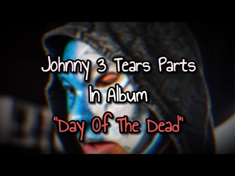 Johnny 3 Tears' Parts In Album "Day Of The Dead" | Hollywood Undead