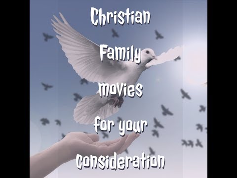 Christian Family movies for your consideration