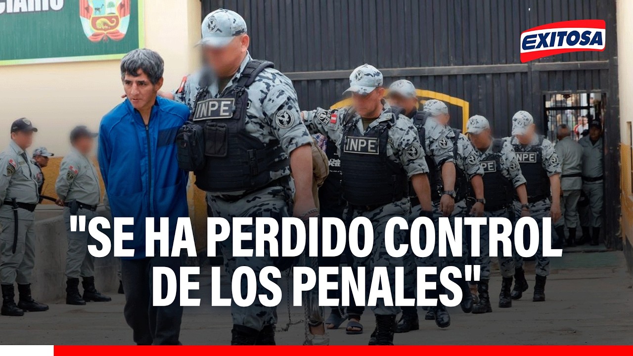 🔴🔵 Penales de alta seguridad han perdido el control: "Personal del INPE son gente captada"
