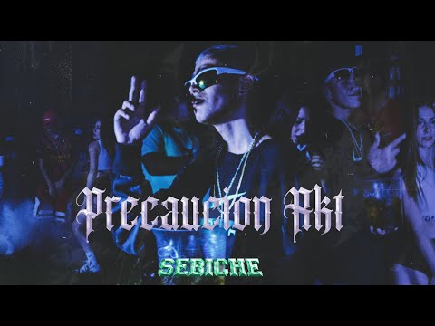Precaucion rkt -SEBICHE (Video oficial).