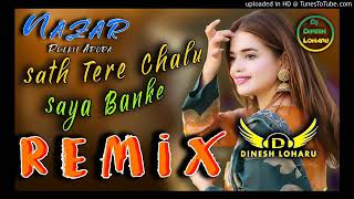 Dj lux || Nazar Pulkit Arora Remix Dinesh Loharu Sath Tere Chalu Saya Banke Remix 2020  // Materex