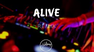 Alive - Hillsong Young &amp; Free (REMIX)