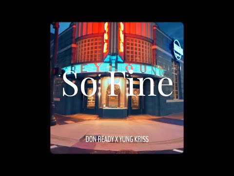 So Fine | Don Ready & Yung Kriss (Official Lyric Visualizer)