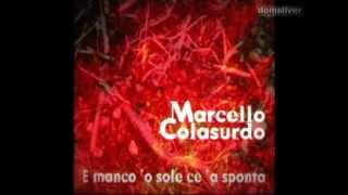 Marcello Colasurdo - Le fiabe del bosco (E manco 'o sole ce 'a sponta)