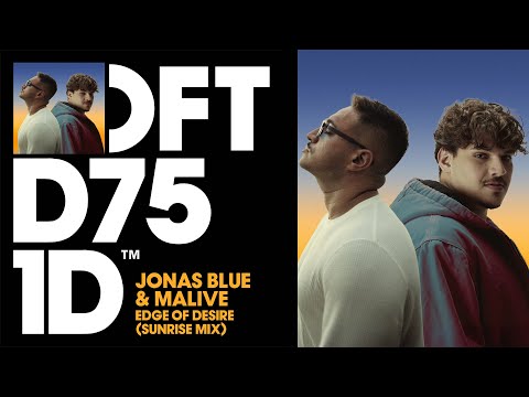 Jonas Blue & Malive - Edge Of Desire (Sunrise Mix)