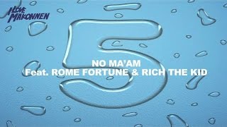 No Ma'am Feat. Rome Fortune & Rich The Kid