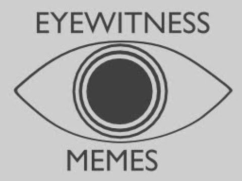 Eyewitness Meme Museum