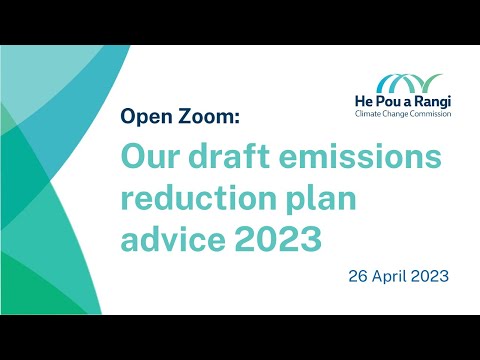 Open Zoom: Our draft emissions reduction plan advice 2023