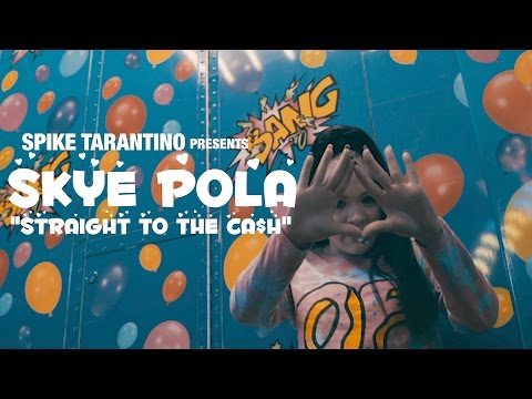 Skye Pola - "Straight To The Ca$h" | Shot By @Spike_Tarantino