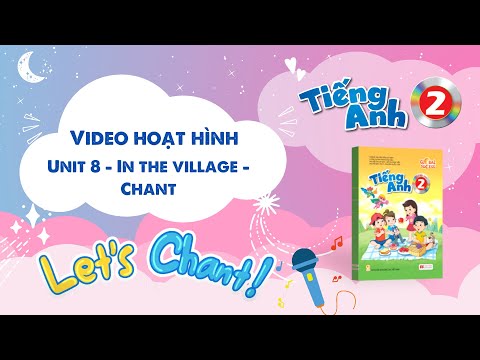 VIDEO HOẠT HÌNH LỚP 2 - Unit 8 - In the village - Chant