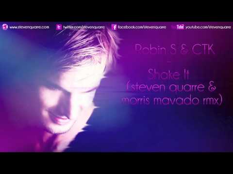 Robin S & CTK - Shake It (Steven Quarre & Morris Mavado Mix)