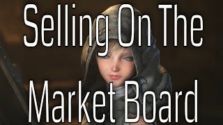 Final Fantasy XIV Guide To Selling On The Market Board! Everything You Need To Know! PS4/PC