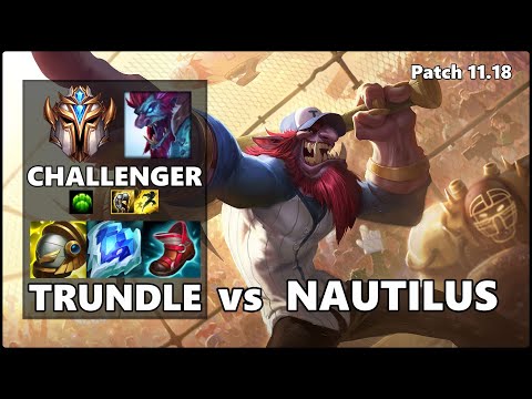 CHALLENGER Support Gameplay - TRUNDLE vs NAUTILUS Patch 11.18