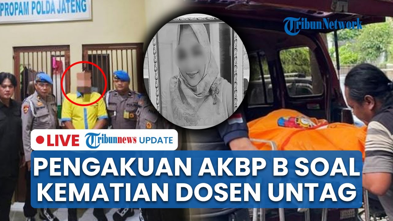 LIVE: AKBP B soal Detik Terakhir Bersama Dosen Untag Sebelum Tewas, Keluarga Ungkap Kejanggalan