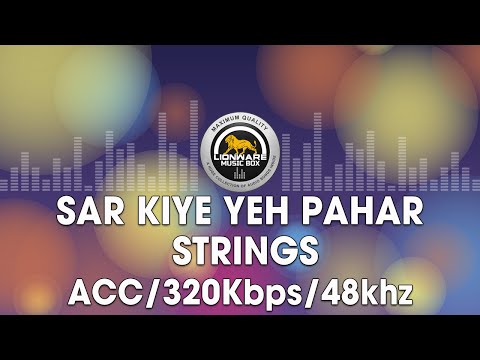 Sar Kiye Yeh Pahar (Original) - Strings
