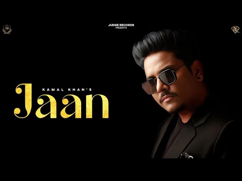 Jaan (Official Video) Kamal Khan x Judge Records