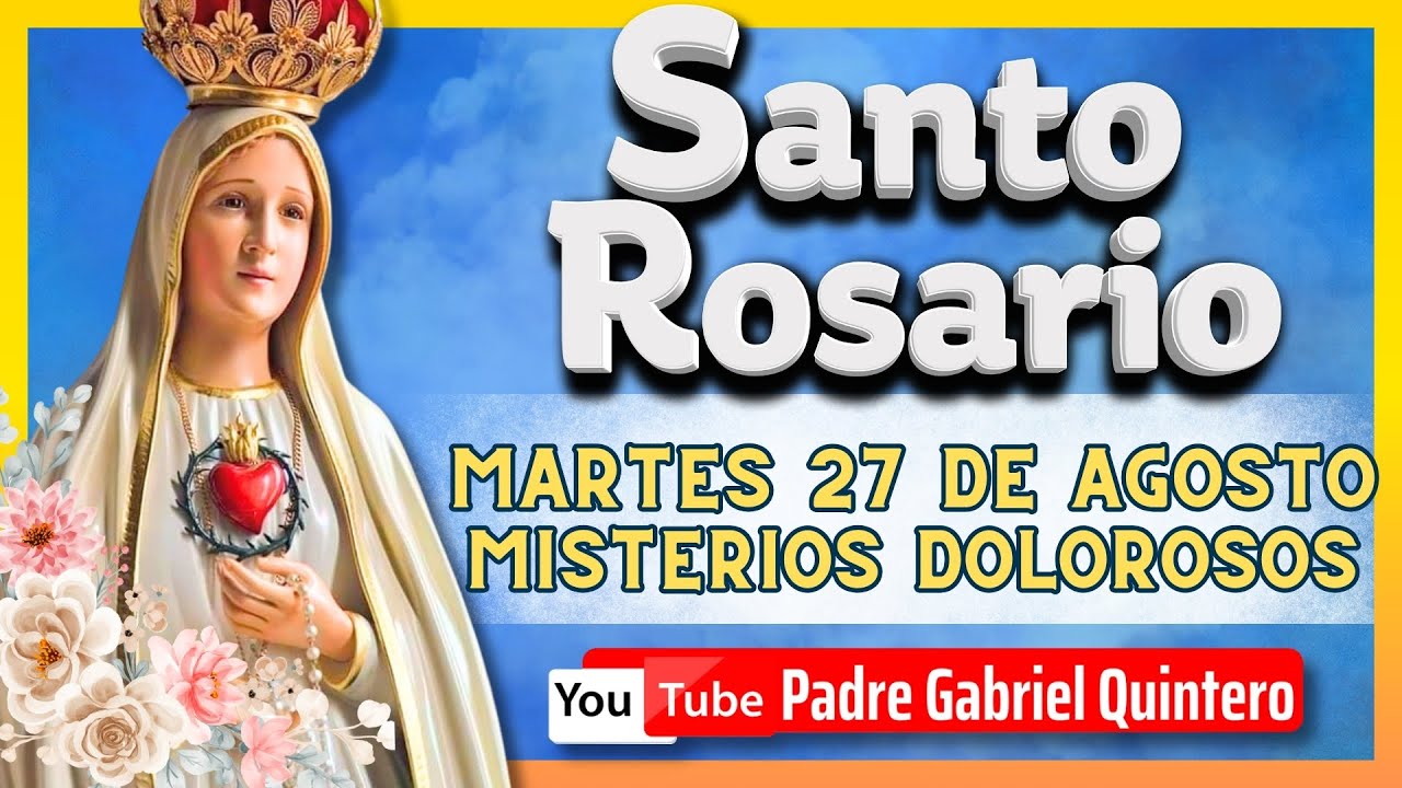 🌹 EL SANTO ROSARIO DE HOY martes 27 de agosto de 2024 | MISTERIOS DOLOROSOS | Rosario Corto de Hoy