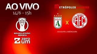 SOUSA x AMÉRICA-RN - BRASILEIRÃO SÉRIE D 2026 - AO VIVO E COM IMAGENS - 14.06.26