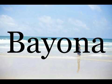 How To Pronounce Bayona🌈🌈🌈🌈🌈🌈Pronunciation Of Bayona