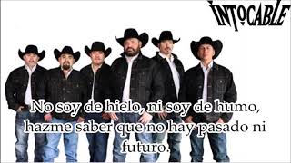 Intocable- Lo Que Callas