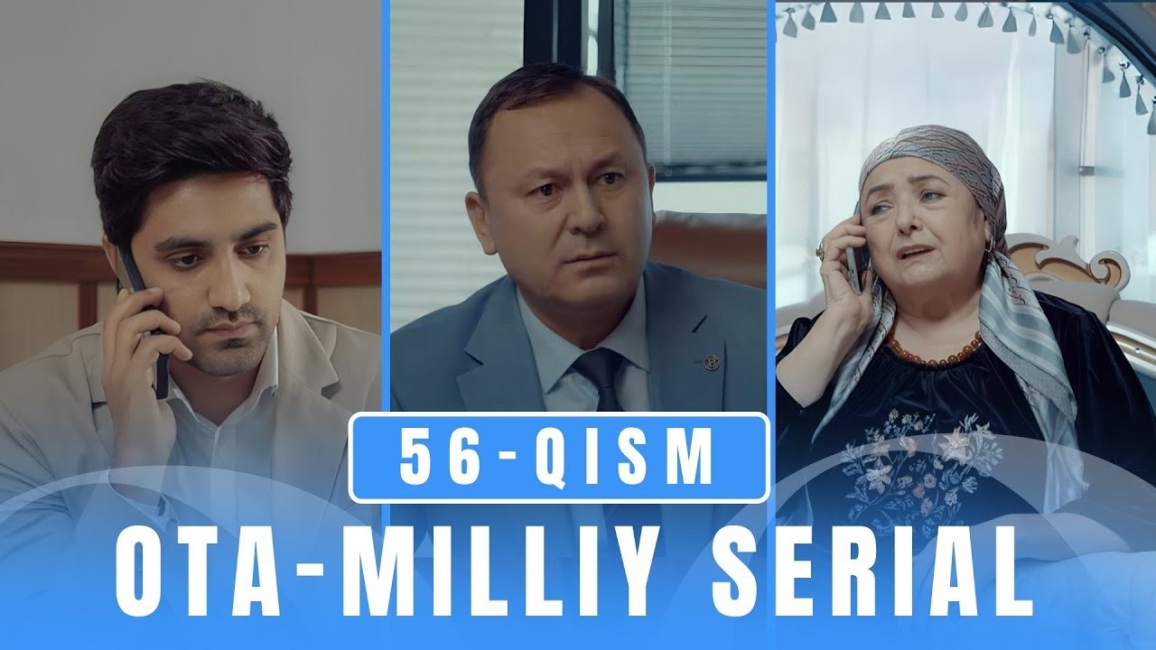 OTA 56-qism (milliy serial) II ОТА 56 қисм (миллий сериал)