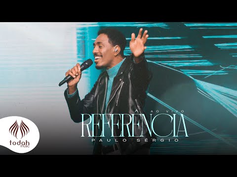 Paulo Sérgio | Referência [Clipe Oficial]
