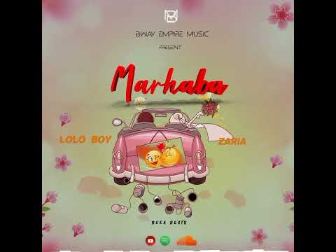 LOLOBOY_TZ ft zaria - Marhaba ( official music _audio)