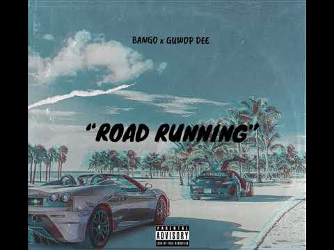 Bango Ft. Guwop Dee - Road Running