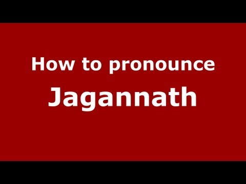 How to pronounce Jagannath