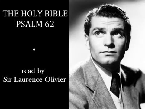 The Holy Bible (KJV) - Psalm 62 - Read by Laurence Olivier