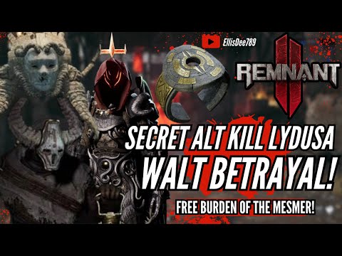 WALT BETRAYAL SECRET ALT KILL LYDUSA BOSS APOCALYPSE SUMMONER - Remnant 2 The Forgotten Kingdom DLC