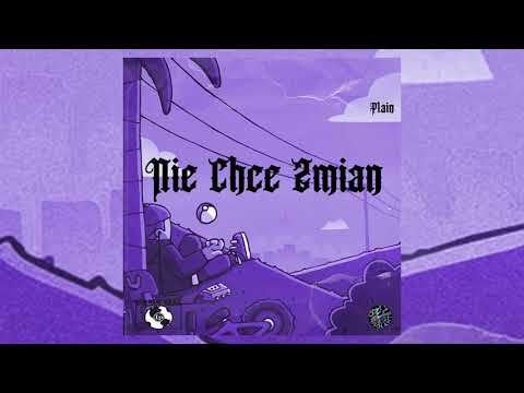 plain - nie chcę zmian (Prod. Noria)
