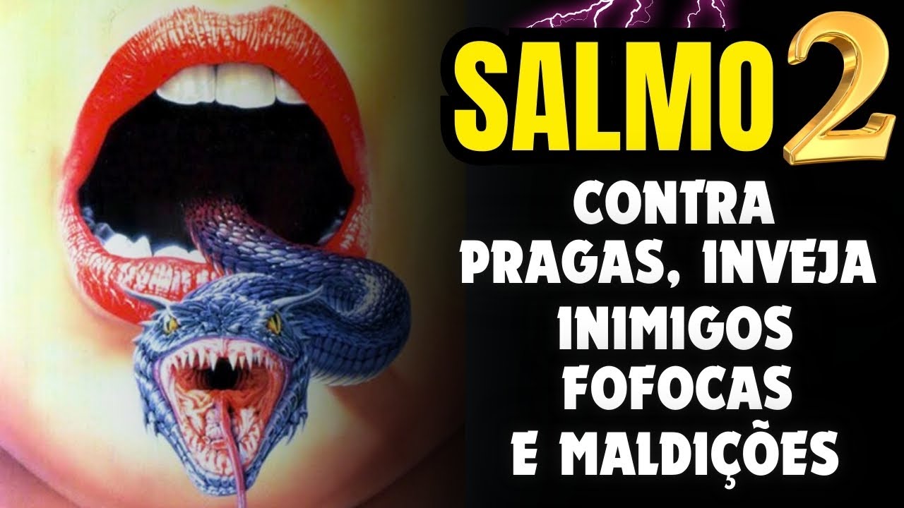 DESCUBRA O PODER DO SALMO 02: CONTRA BRUXARIA, INIMIGOS, INVEJA, FOFOCAS e FALSIDADES - Prosperidade