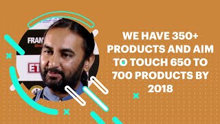 We have 350+ products and aim to touch 650 to 700 products by 2018 image