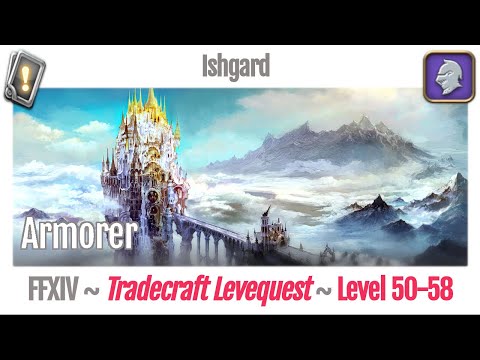 FFXIV Armorer Leves Level 50-58 - Ishgard - Heavensward