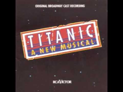 Titanic: A New Muiscal - Overture, Prologue and The Launching