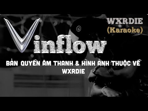 VINFLOW (Karaoke)- WXRDIE
