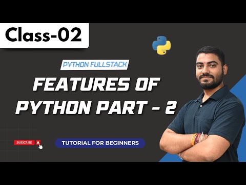 Python Full Stack Class 02 Features Of Python Part 02 Python Tutorial For Beginners