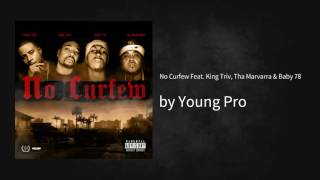 No Curfew ft King Triv, Tha Marvarra, Baby 78 - Young Pro