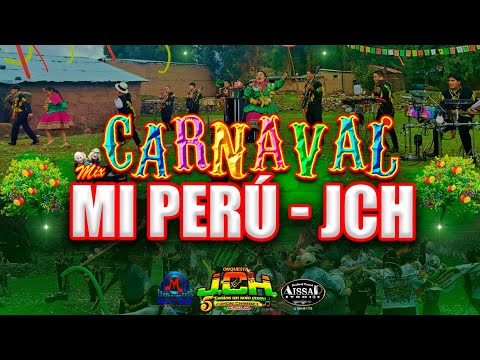 MIX CARNAVAL - MI PERÚ JCH - ( ORQUESTA JCH ) 2025