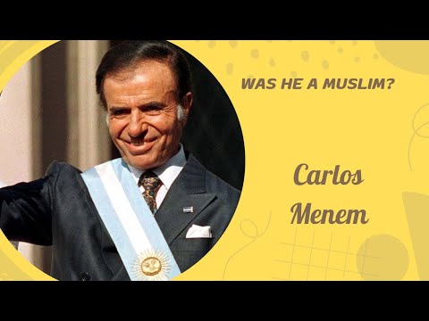 Was Carlos Menem a Muslim |Argentina politics|