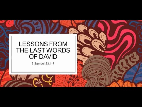 Lessons from the Last Words of David