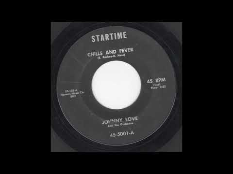 Johnny Love - Chills and Fever (Startime)
