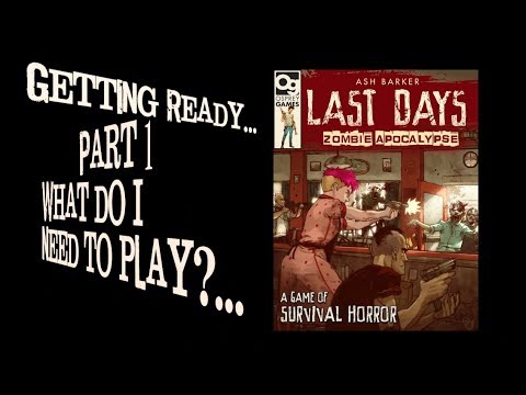 Last Days: Zombie Apocalypse - Part 1: What do you need to play?