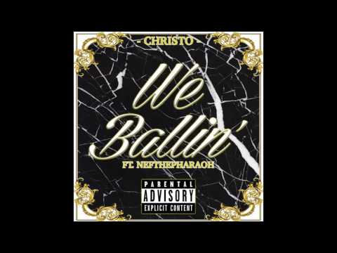 Saint Chri ft. Nef The Pharaoh - We Ballin