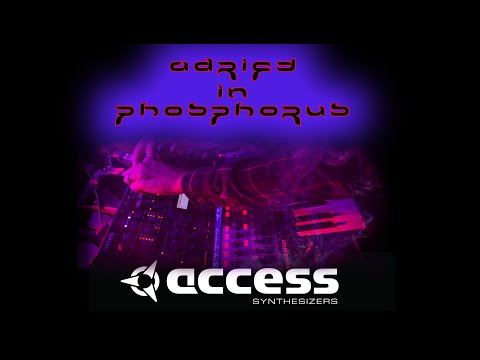 'Adrift in Phosphorus'  • • •  single patch • live, ambient session on the Access Virus synthesizer